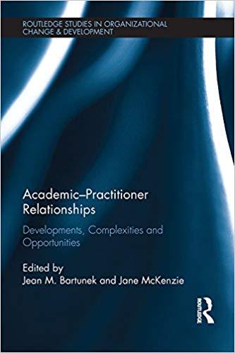 (PDF)Academic-Practitioner Relationships Developments, Complexities and Opportunities (Routledg...