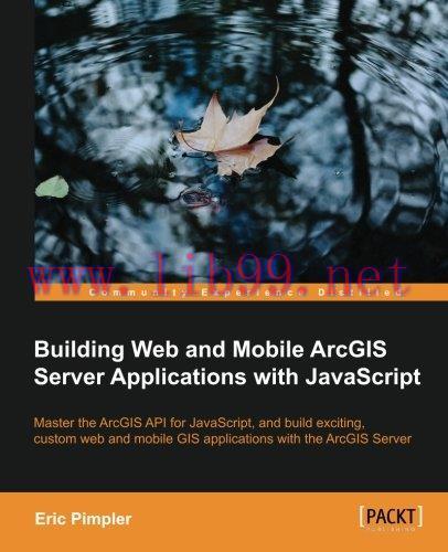 [FOX-Ebook]Building Web and Mobile ArcGIS Server Applications with JavaScript