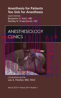 [AME]Anesthesia for Patients Too Sick for Anesthesia, An Issue of Anesthesiology Clinics (Origi...