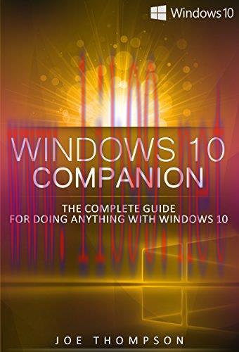 [FOX-Ebook]Windows 10 Companion: The Complete Guide For Doing Anything With Windows 10