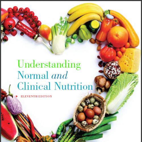 (Test Bank)Understanding Normal and Clinical Nutrition, 11th Edition.zip