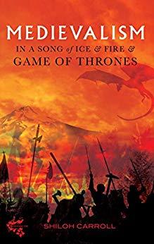 (PDF)Medievalism in A Song of Ice and Fire and Game of Thrones
