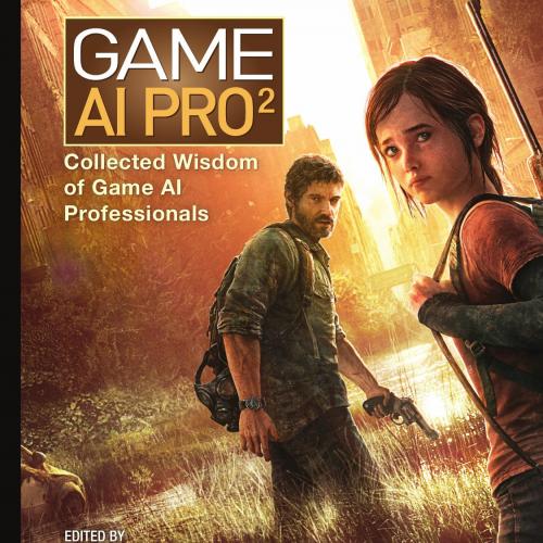 Game AI Pro 2 Collected Wisdom of Game AI Professionals - Rabin, Steve