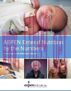 [PDF]ASPEN Enteral Nutrition by the Numbers