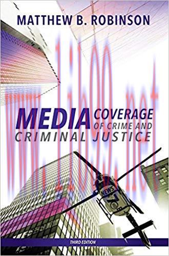 Media Coverage of Crime and Criminal Justice, Third Edition 3rd Edition,