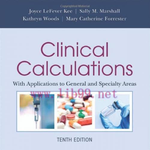 [AME]Clinical Calculations: With Applications to General and Specialty Areas, 10th Edition (EPU...