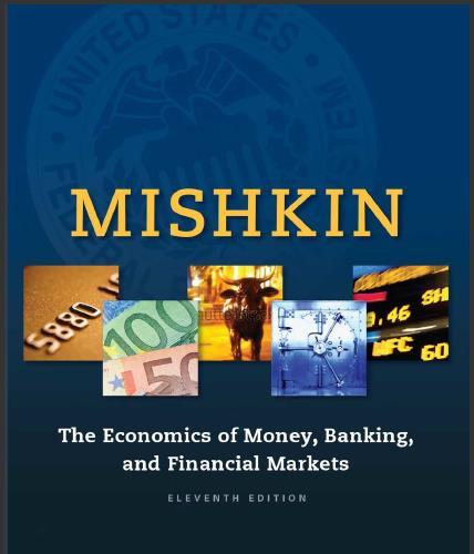 (Test Bank)The Economics of Money Banking and Financial Markets 11th Edition by Mishkin.zip