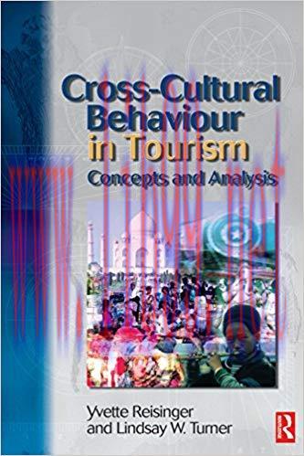 Cross-Cultural Behaviour in Tourism: Concepts and Analysis 1st Edition,