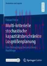 [PDF]Multi-kriterielle stochastische kapazit&auml;tsbeschr&auml;nkte Losgr&ouml;&szlig;enplanung: Eine Betrachtung b...