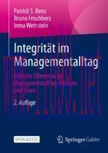 [PDF]Integrit&auml;t im Managementalltag: Ethische Dilemmas im Managementalltag erfassen und l&ouml;sen