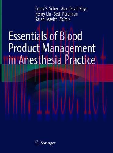 [FOX-Ebook]Essentials of Blood Product Management in Anesthesia Practice
