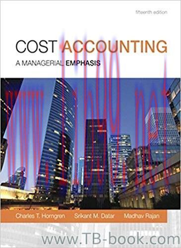 Cost Accounting 15th Edition by Charles T. Horngren 课本