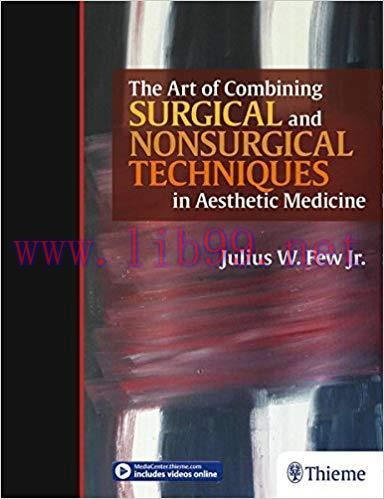 [PDF]The Art of Combining Surgical and Nonsurgical Techniques in Aesthetic Medicine + Videos