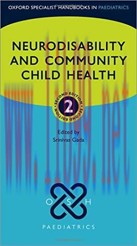 [AME]Neurodisability and Community Child Health, 2nd Edition (Oxford Specialist Handbooks in Pa...
