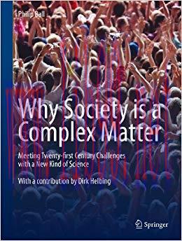 Why Society is a Complex Matter: Meeting Twenty-first Century Challenges with a New Kind of Sci...