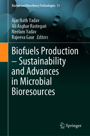 Biofuels Production &ndash; Sustainability and Advances in Microbial Bioresources