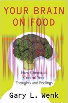 (PDF)Your Brain on Food: How Chemicals Control Your Thoughts and Feelings 1st Edition