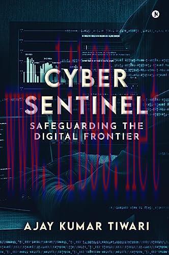 [FOX-Ebook]Cyber Sentinel : Safeguarding the Digital Frontier