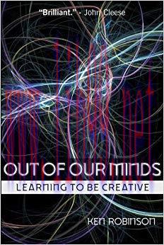(PDF)Out of our Minds: Learning to be Creative 1st Edition
