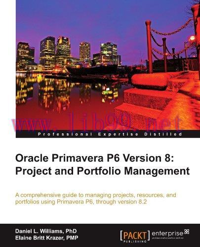 [FOX-Ebook]Oracle Primavera P6 Version 8: Project and Portfolio Management