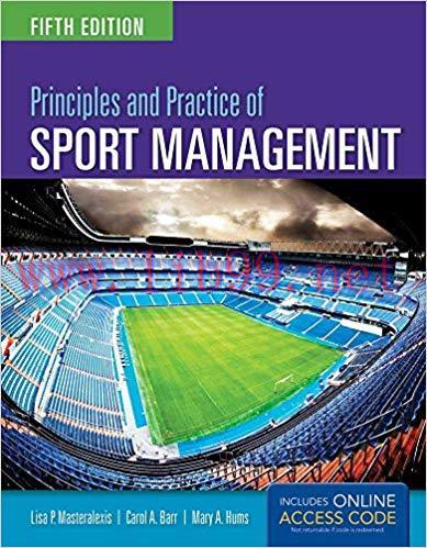 [PDF]Principles and Practice of Sport Management, 5th Edition [Lisa P. Masteralexis]