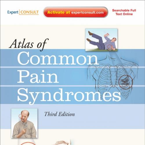 Atlas of Common Pain Syndromes, 3rd Edition Expert Consult - Online and Print
