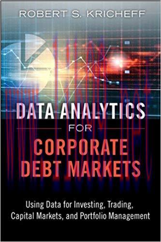 (PDF)Data Analytics for Corporate Debt Markets: Using Data for Investing, Trading, Capital Mark...
