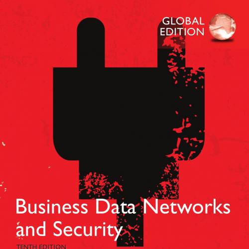 Business Data Networks and Security,10th Global Edition