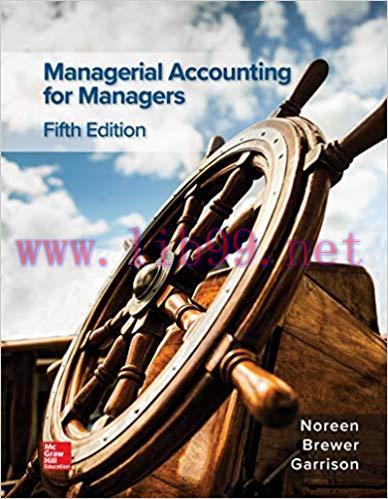 [EPUB]Managerial Accounting for Managers, 5th Edition [Eric W. Noreen]