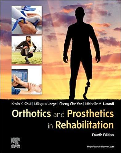 Orthotics and Prosthetics in Rehabilitation 4th Revised edition Edition