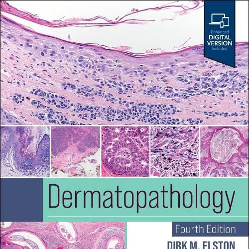 【2025.2.12新书Ture PDF 866MB超清晰】Dermatopathology 4th Edition