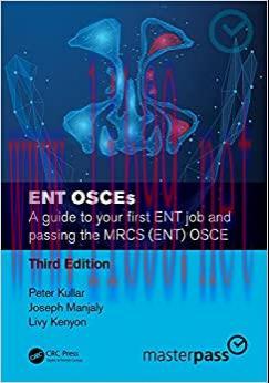 [AME]ENT OSCEs: A guide to your first ENT job and passing the MRCS (ENT) OSCE, 3er Edici&oacute;n (Mas...