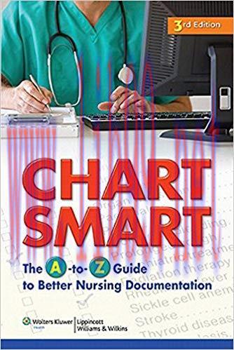 (PDF)Chart Smart: The A-to-Z Guide to Better Nursing Documentation 3rd Edition