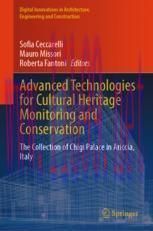[PDF]Advanced Technologies for Cultural Heritage Monitoring and Conservation: The Collection of...