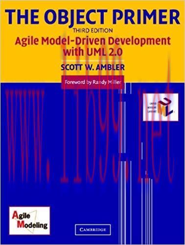 The Object Primer: Agile Model-Driven Development with UML 2.0 3rd Edition