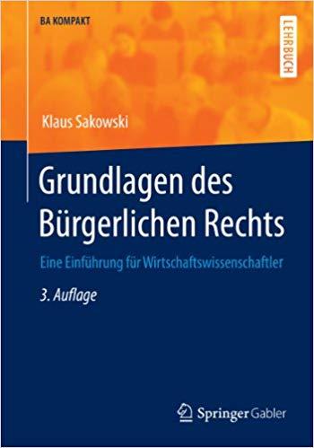(PDF)Grundlagen des B&uuml;rgerlichen Rechts Eine Einf&uuml;hrung f&uuml;r Wirtschaftswissenschaftler (BA KOMP...