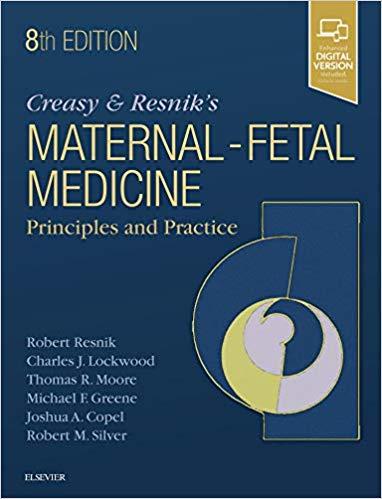 Creasy and Resnik&rsquo;s Maternal-Fetal Medicine Principles and Practice 8th Edition
