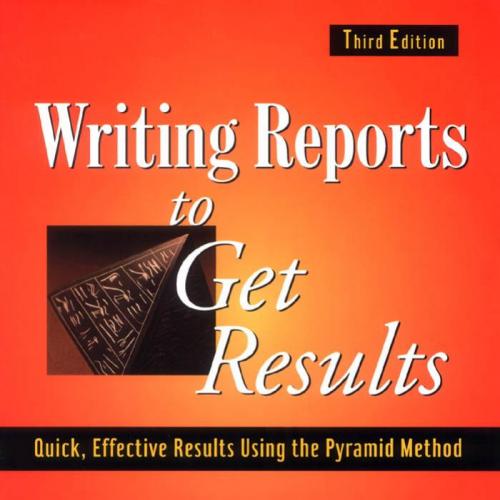 Writing Reports to Get Results 3rd edition - Wei Zhi