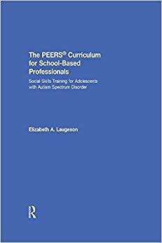 (PDF)The PEERS® Curriculum for School Based Professionals Social Skills Training for Adolescent...