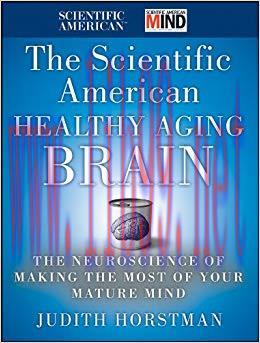(PDF)The Scientific American Healthy Aging Brain: The Neuroscience of Making the Most of Your M...