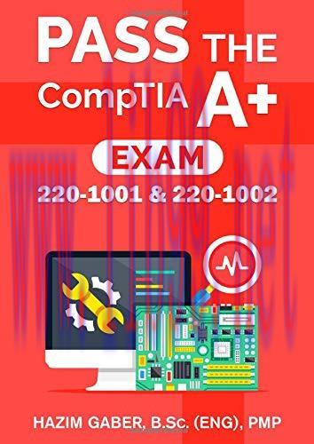 [FOX-Ebook]PASS the CompTIA A+ Exam: 220-1001 & 220-1002
