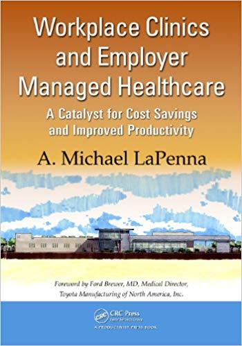 (PDF)Workplace Clinics and Employer Managed Healthcare A Catalyst for Cost Savings and Improved...