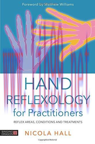 [AME]Hand Reflexology for Practitioners: Reflex Areas, Conditions and Treatments