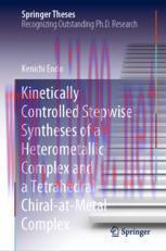 [PDF]Kinetically Controlled Stepwise Syntheses of a Heterometallic Complex and a Tetrahedral Ch...
