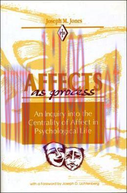 [AME]Affects as Process: An Inquiry into the Centrality of Affect in Psychological Life