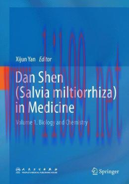 [AME]Dan Shen (Salvia miltiorrhiza) in Medicine: Volume 1. Biology and Chemistry
