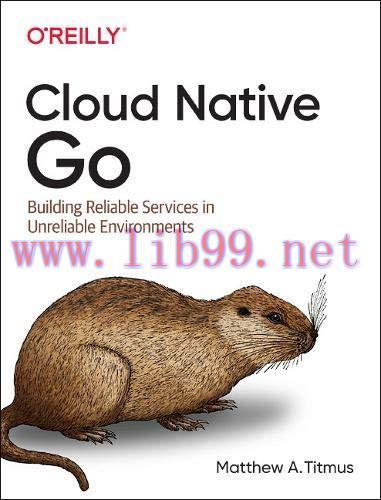 [FOX-Ebook]Cloud Native Go: Building Reliable Services in Unreliable Environments
