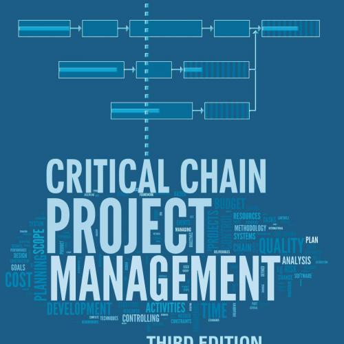 Critical Chain Project Management, Third Edition