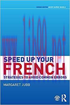 Speed up your French: Strategies to Avoid Common Errors (Speed Up Your Language Skills) 1st Edi...