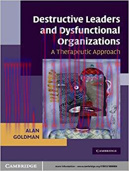 (PDF)Destructive Leaders and Dysfunctional Organizations: A Therapeutic Approach 1st Edition
